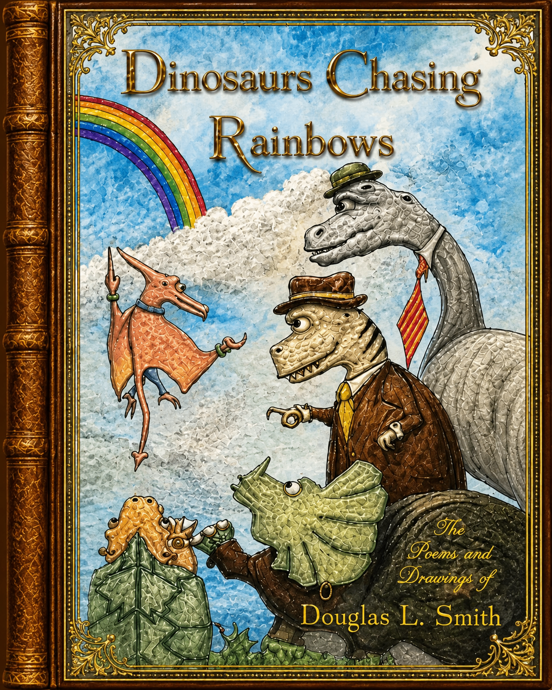 Cover of Dinosaurs Chasing Rainbows by Douglas L. Smith